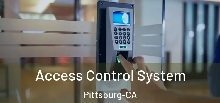 Access Control System Pittsburg-CA