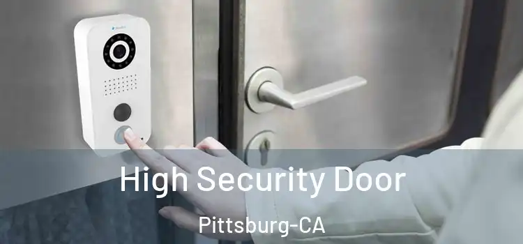  High Security Door Pittsburg-CA